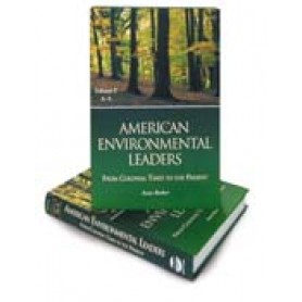 American Environmental Leaders - From Colonial Time to the Present