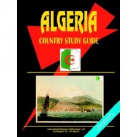 Algeria Country Study Guide - Current Year Edition