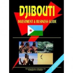 Djibouti Investment and Business Guide - Current Year Edition
