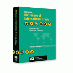 Dictionary of International Trade - Current Year or Most Recent Edition.