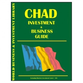 Chad Investment and Business Guide - Current Year Edition